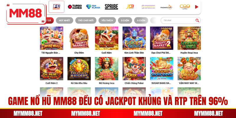 Game nổ hũ MM88 đều có jackpot khủng và RTP trên 96%