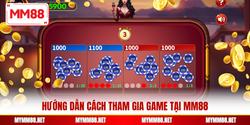 Hướng dẫn cách tham gia game tại MM88