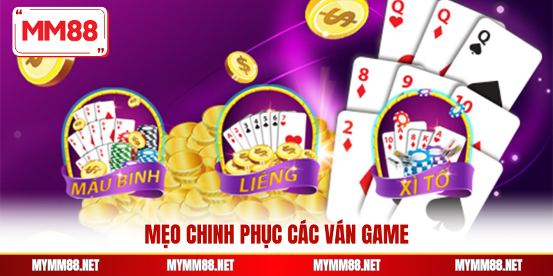 Mẹo chinh phục các ván game