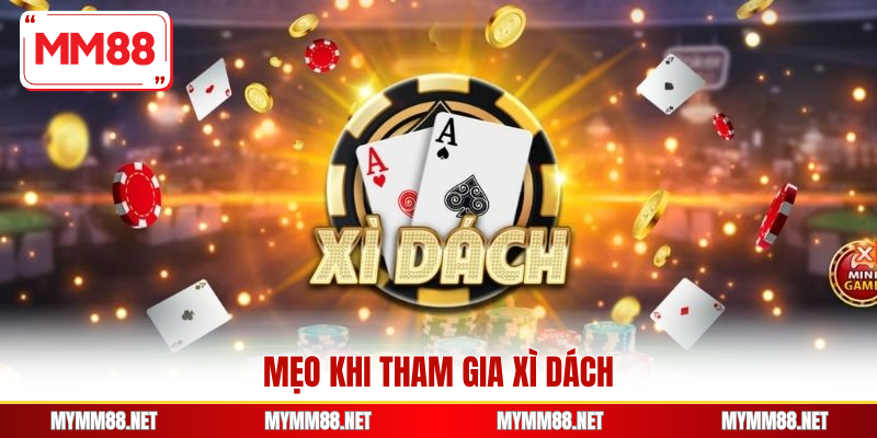 Mẹo khi tham gia xì dách