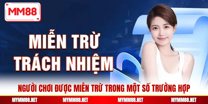 Người chơi được miễn trừ trong một số trường hợp