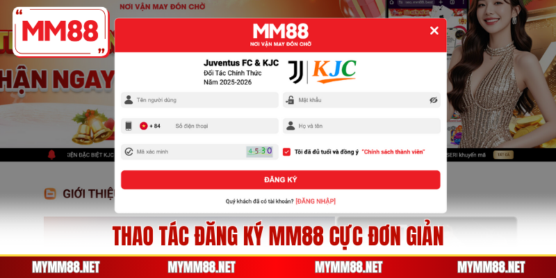 Thao tác đăng ký MM88 cực đơn giản