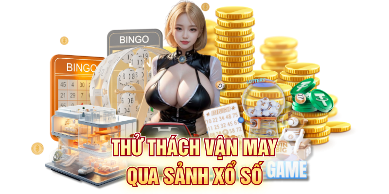 Thử thách vận may qua sảnh Xổ số