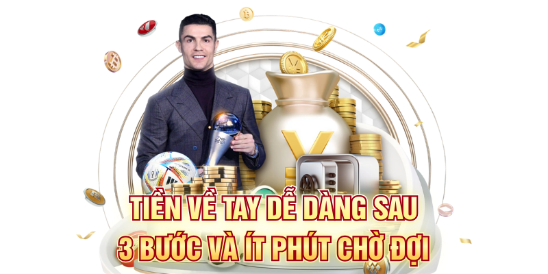 Tiền về tay dễ dàng sau 3 bước và ít phút chờ đợi