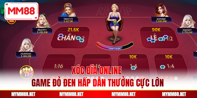 Xóc Đĩa Online - Game Đỏ Đen Hấp Dẫn Thưởng Cực Lớn